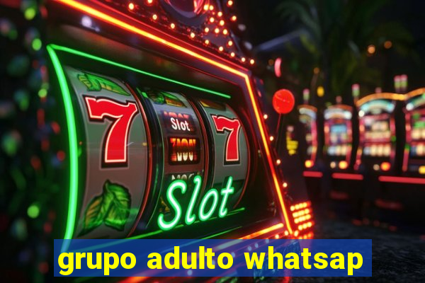 grupo adulto whatsap