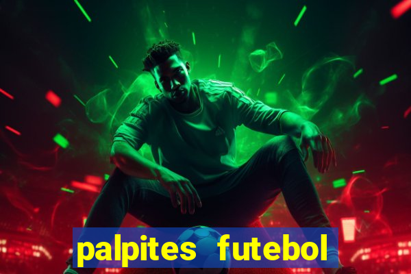 palpites futebol para hoje