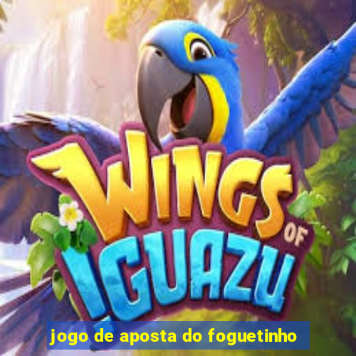 jogo de aposta do foguetinho