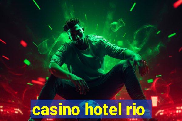 casino hotel rio