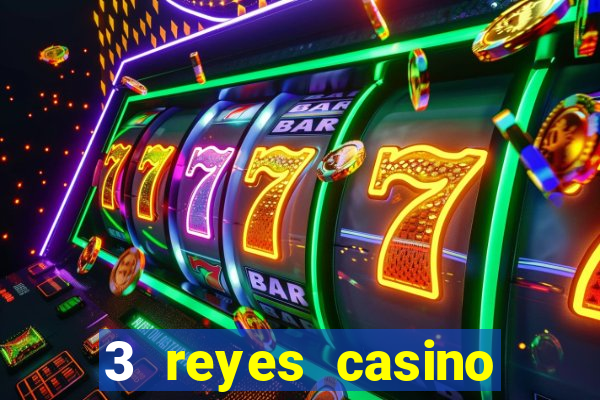 3 reyes casino juegos populares gratis