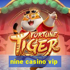 nine casino vip