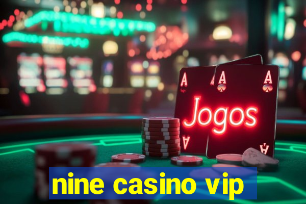 nine casino vip