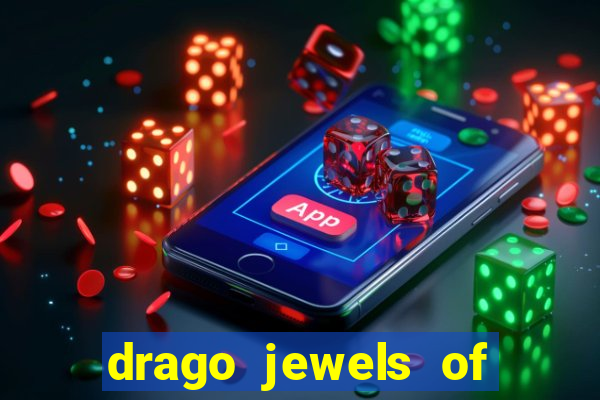 drago jewels of fortune demo