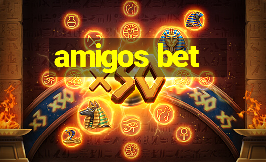 amigos bet