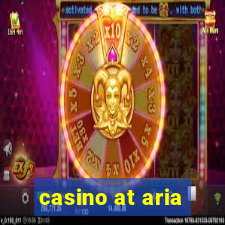 casino at aria