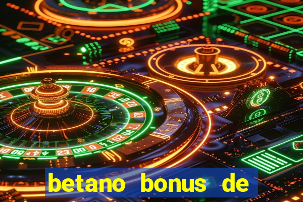 betano bonus de boas vindas