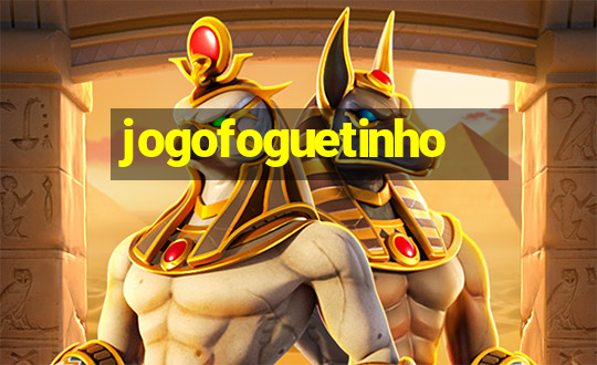 jogofoguetinho