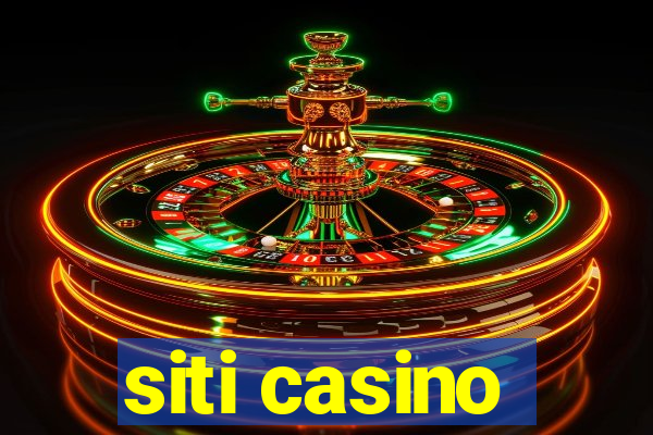 siti casino