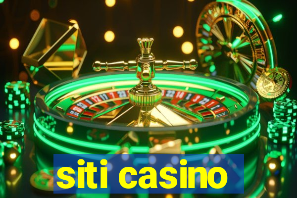 siti casino