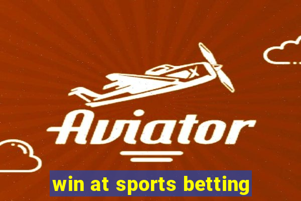 win at sports betting