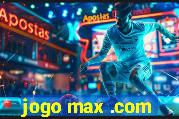 jogo max .com