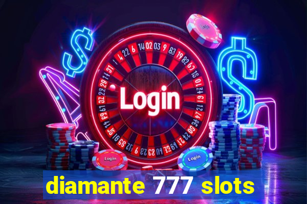 diamante 777 slots