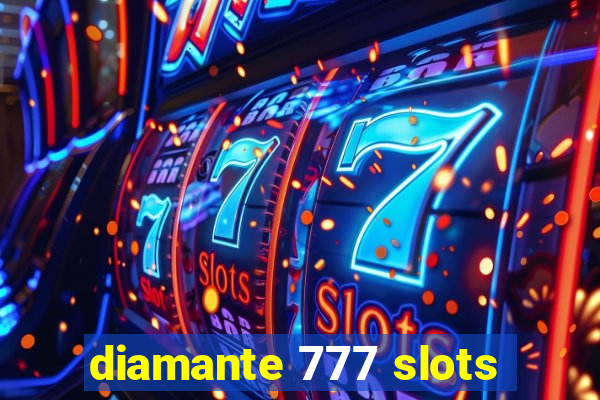 diamante 777 slots