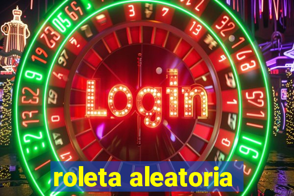 roleta aleatoria