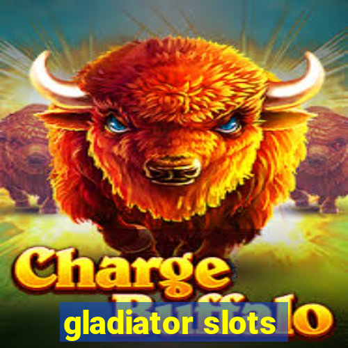 gladiator slots