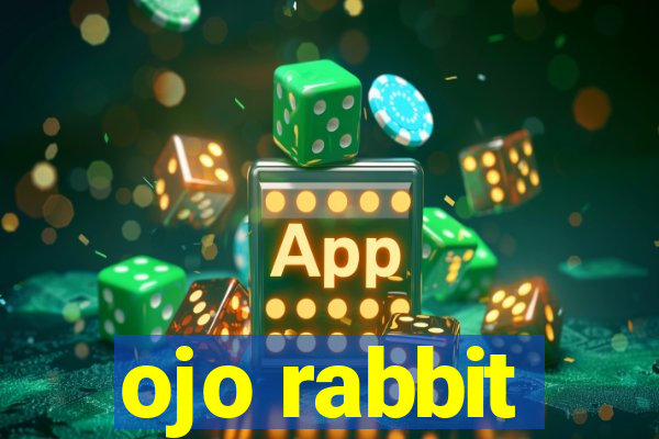 ojo rabbit