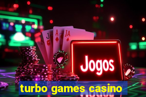 turbo games casino