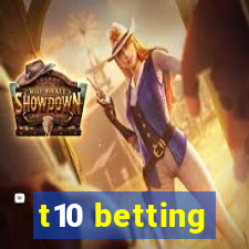 t10 betting