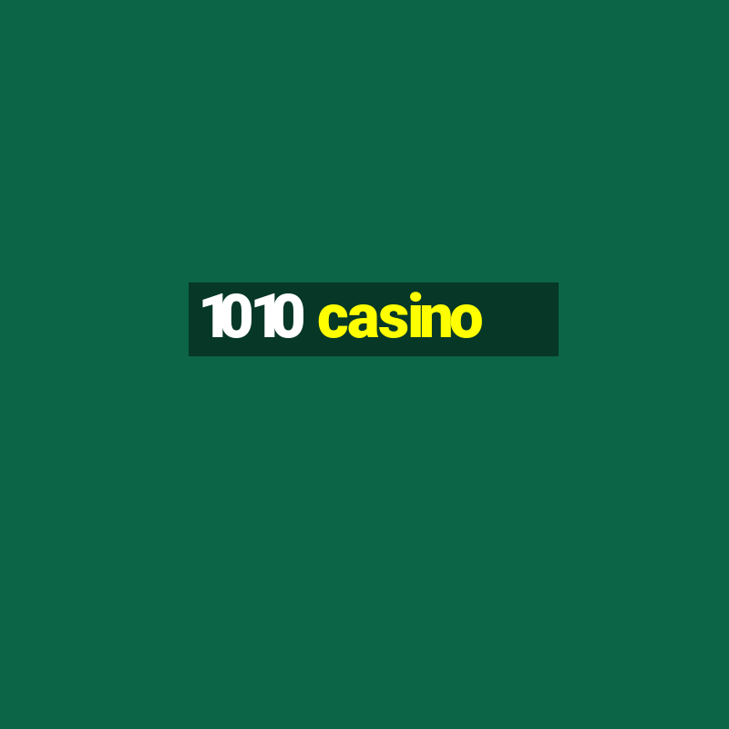 1010 casino