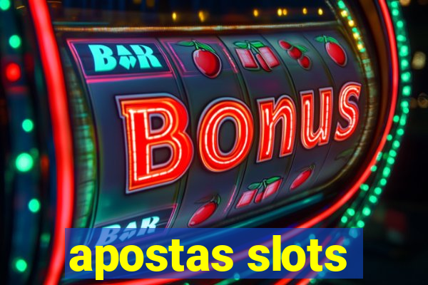 apostas slots