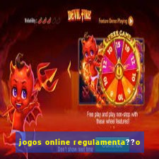 jogos online regulamenta??o