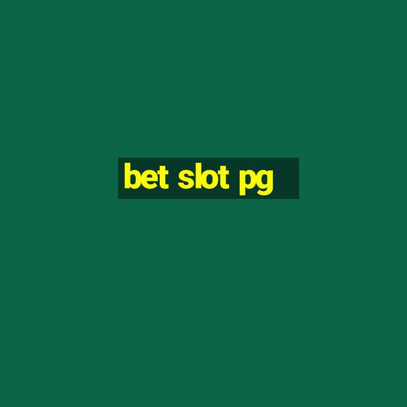 bet slot pg