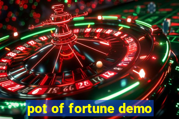 pot of fortune demo