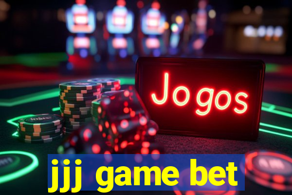 jjj game bet