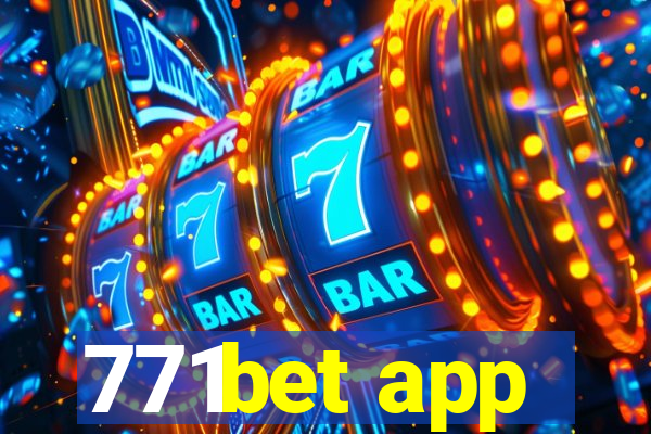 771bet app