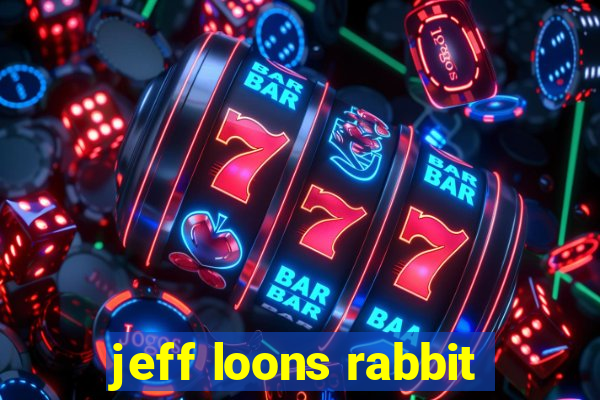 jeff loons rabbit