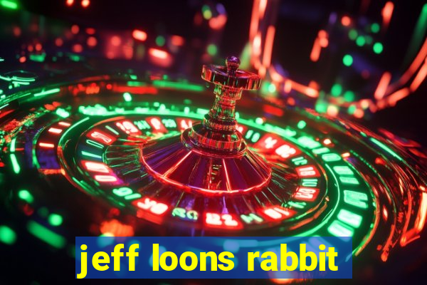 jeff loons rabbit