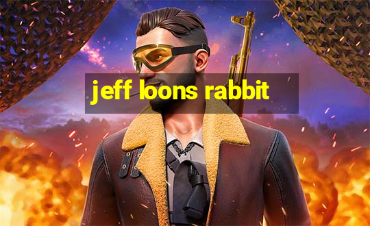 jeff loons rabbit