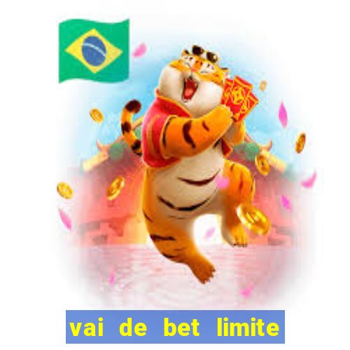 vai de bet limite de saque