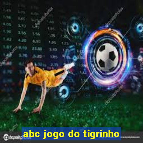 abc jogo do tigrinho