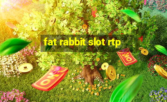 fat rabbit slot rtp