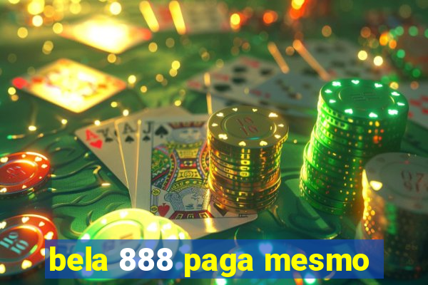 bela 888 paga mesmo