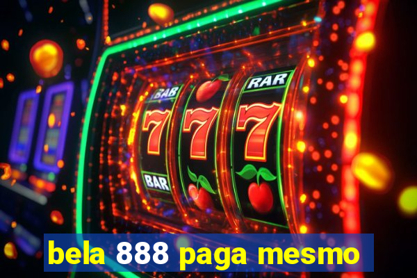 bela 888 paga mesmo