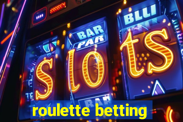 roulette betting