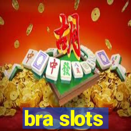 bra slots