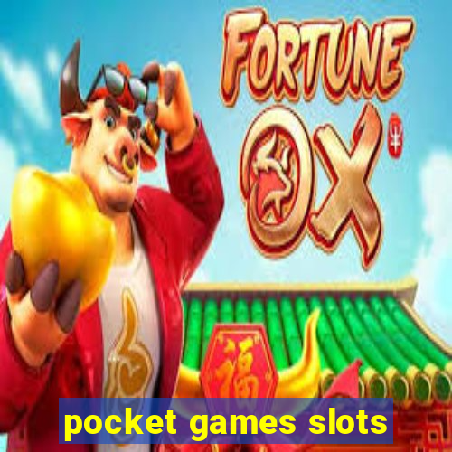 pocket games slots