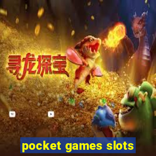 pocket games slots