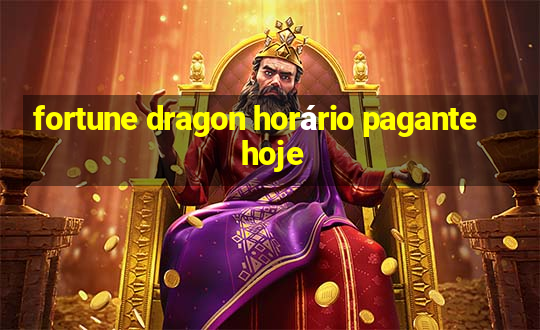 fortune dragon horário pagante hoje