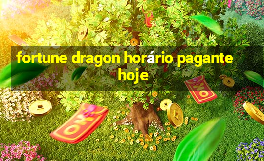 fortune dragon horário pagante hoje