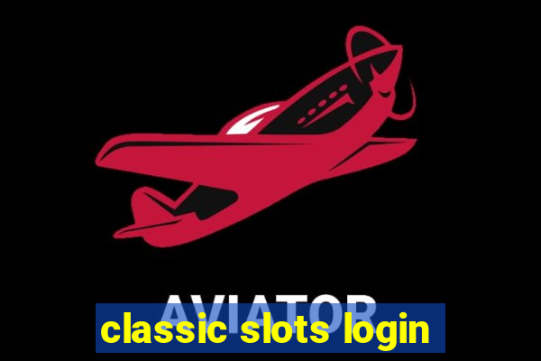 classic slots login