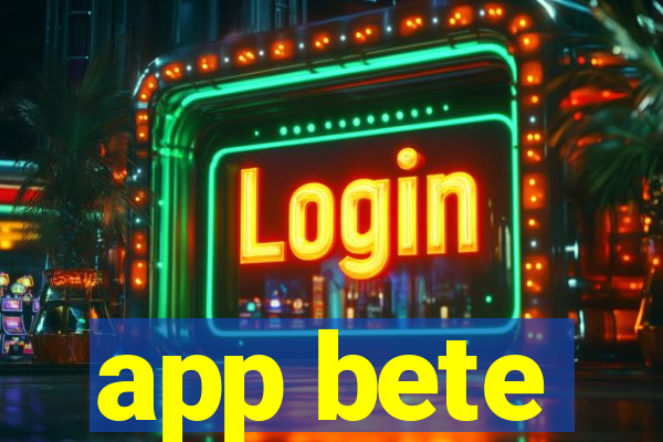 app bete