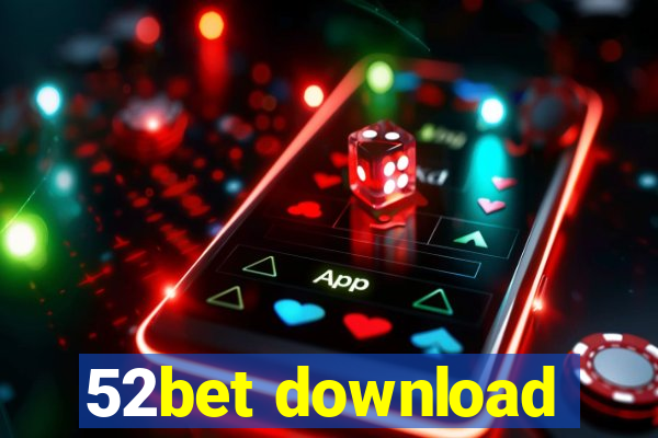 52bet download