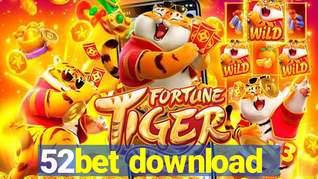 52bet download