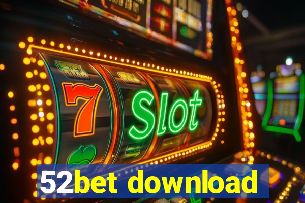 52bet download