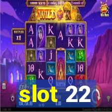 slot 22